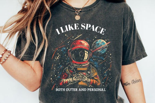 I like space, both outer and personal