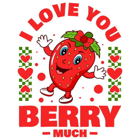 I love you berry much  dtf transfer