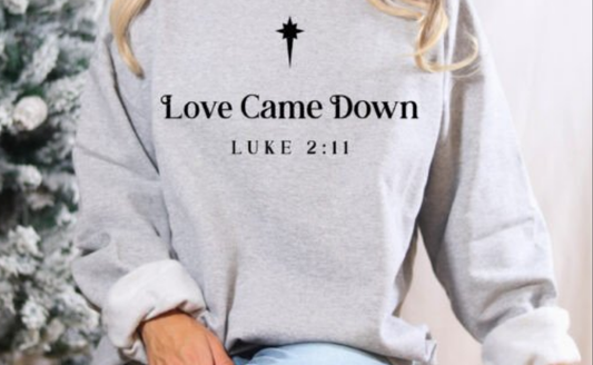 Love came down