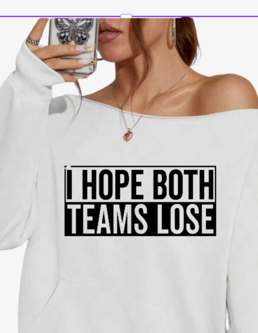 I hope both teams lose dtf transfer