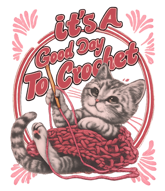 Its a good day to crochet