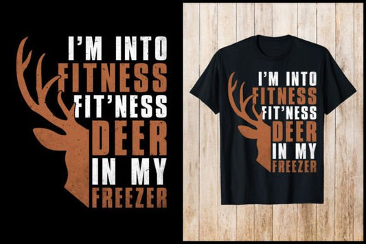 Im into fitness deer in my freezer