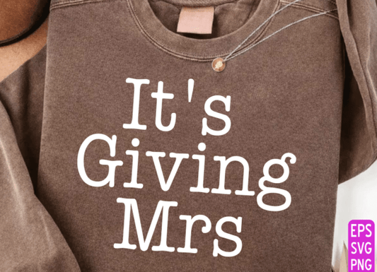 it's giving Mrs. Dtf Transfer
