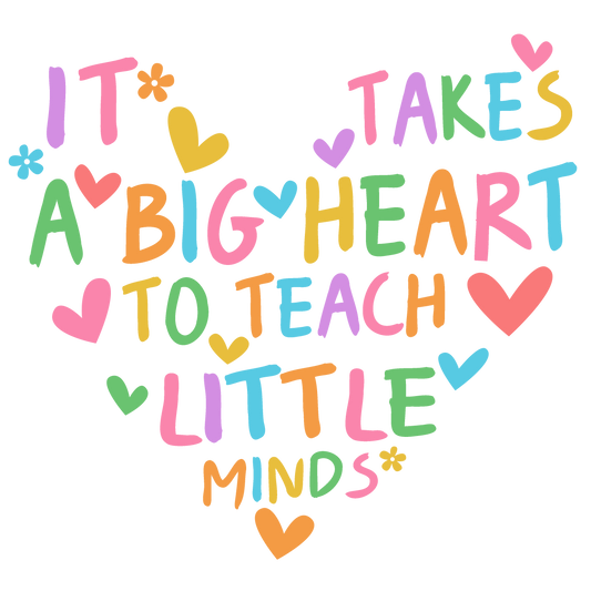 It takes a big heart to teach little minds