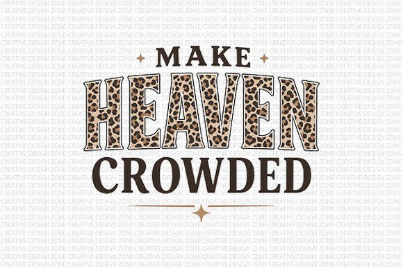 Make heaven crowded Uv DECAL (4IN)