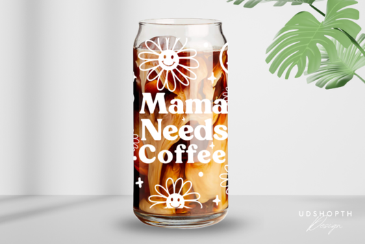 Libbey 16oz Cup UV Mama needs a coffee