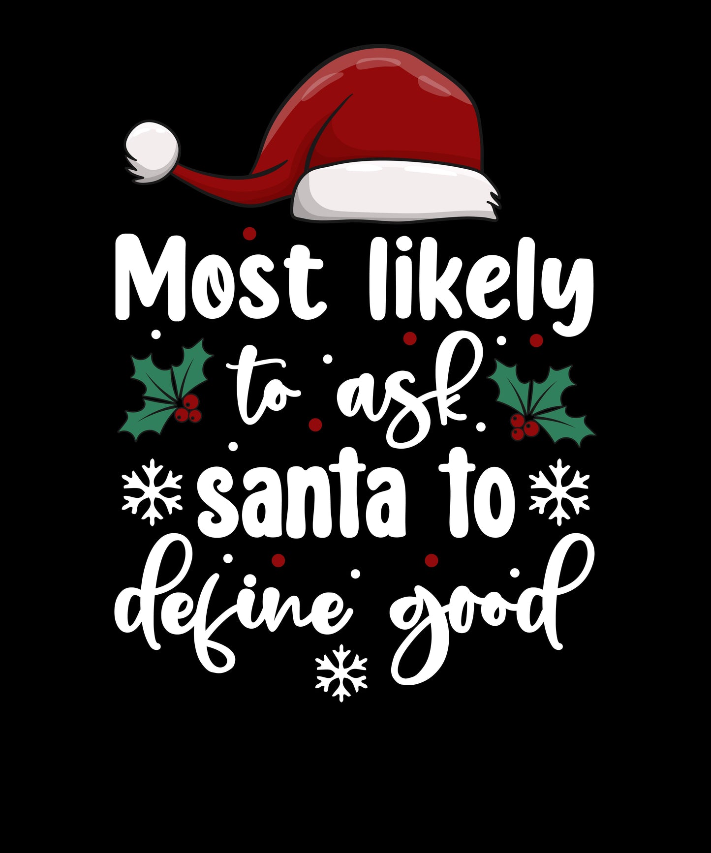 most likely to ask santa to define good (White) DTF Transfer