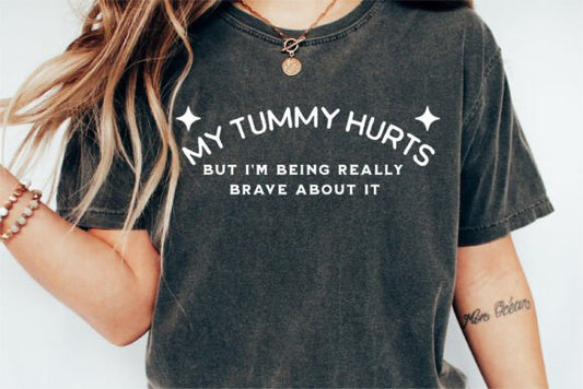 My tummy hurts