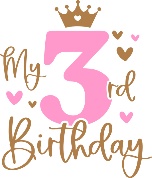 My 3rd Birthday dtf transfer