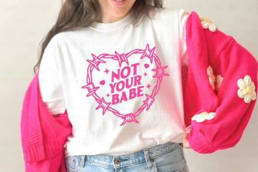 NOT your babe