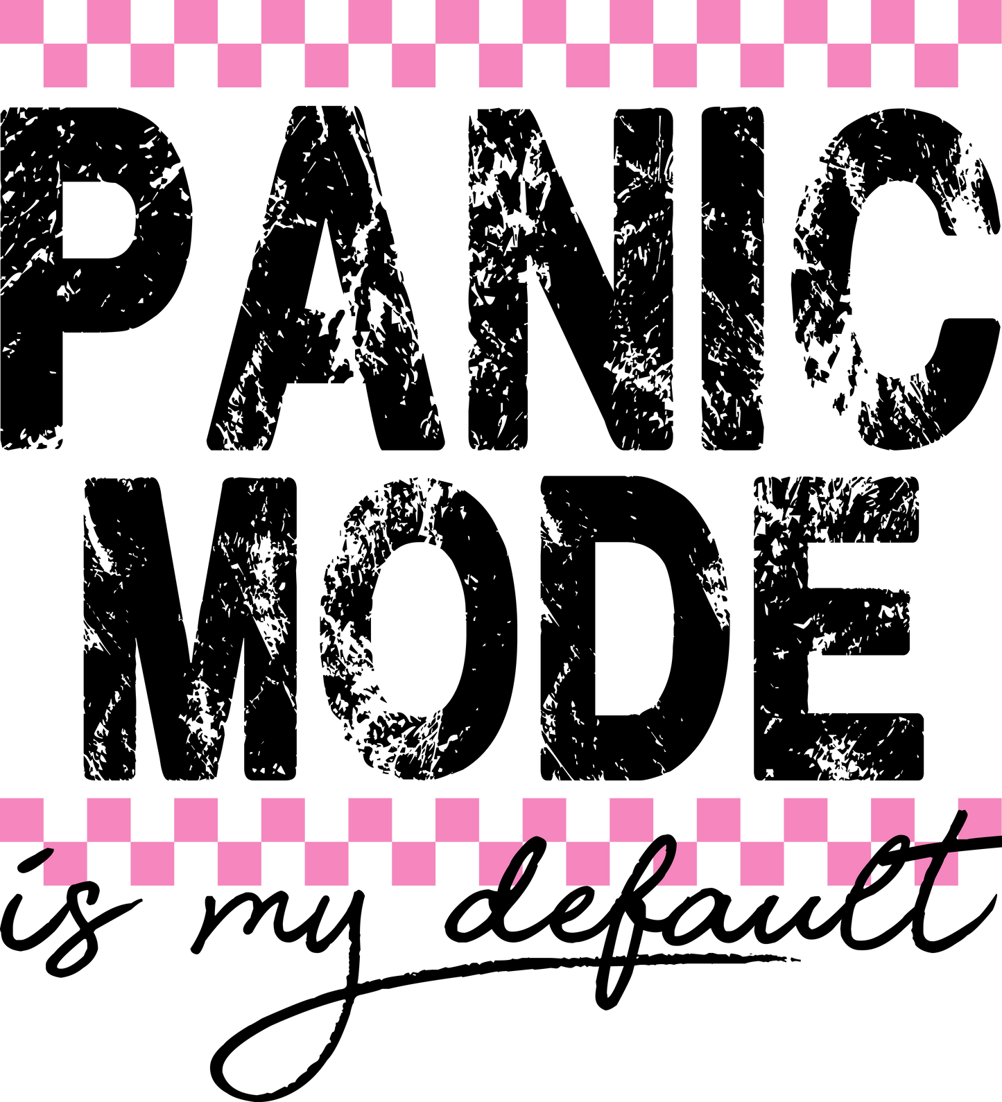 Panic Mode is my default