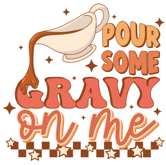 Pour gravy dtf transfer