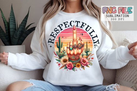 Respectfully