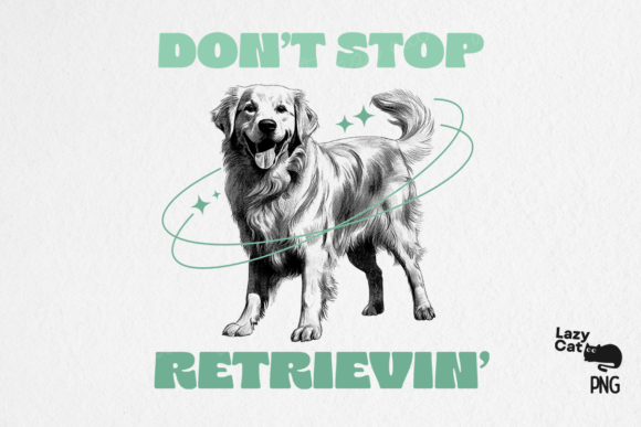 Don't stop retrievin dtf TRANSFER