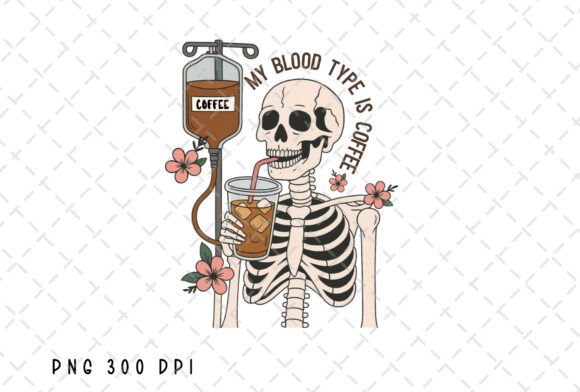 Skelly blood type is coffee Uv DECAL (4IN)