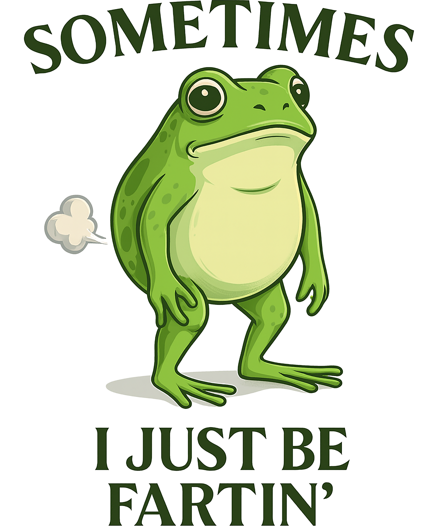 Sometimes I just be fartin dtf transfer