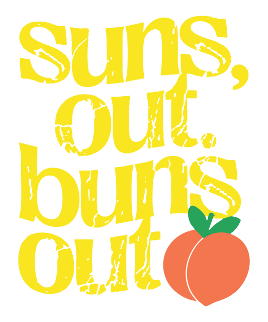 Suns out buns out dtf transfer