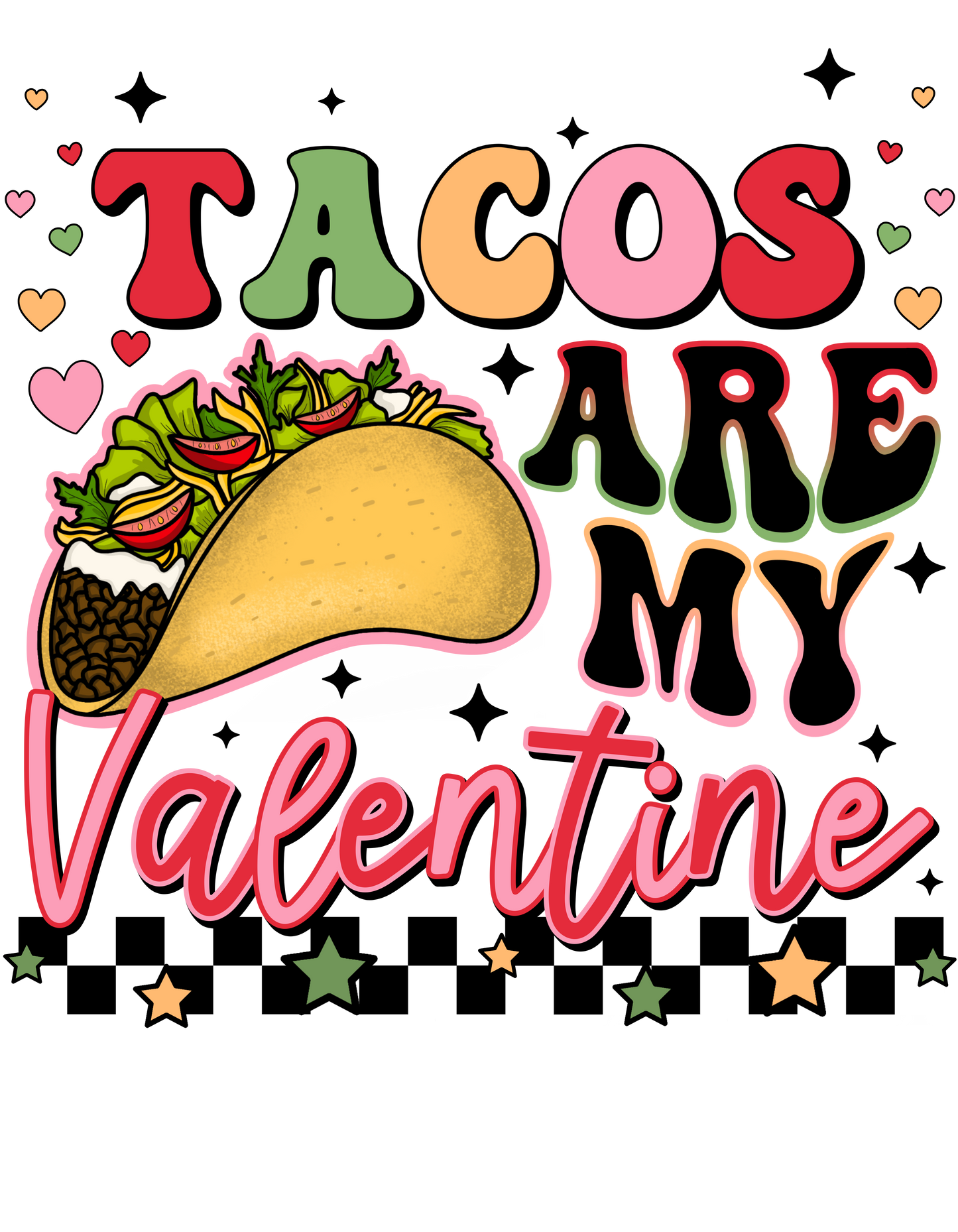 Tacos are my Valentine Dtf transfer