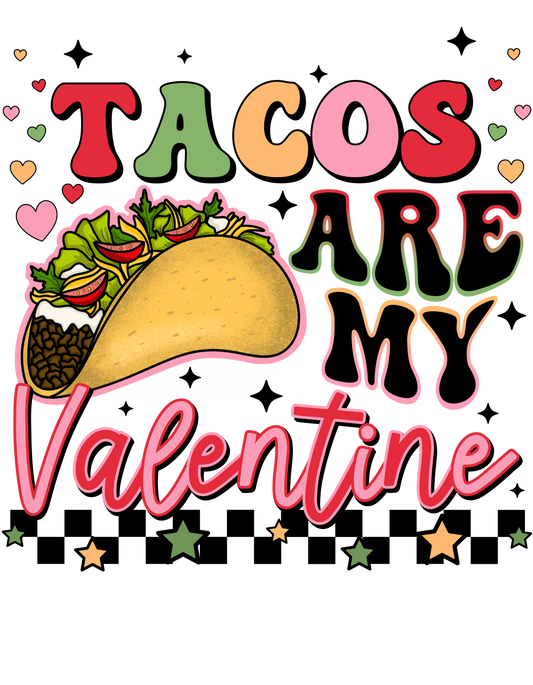 Tacos are my Valentine Dtf transfer