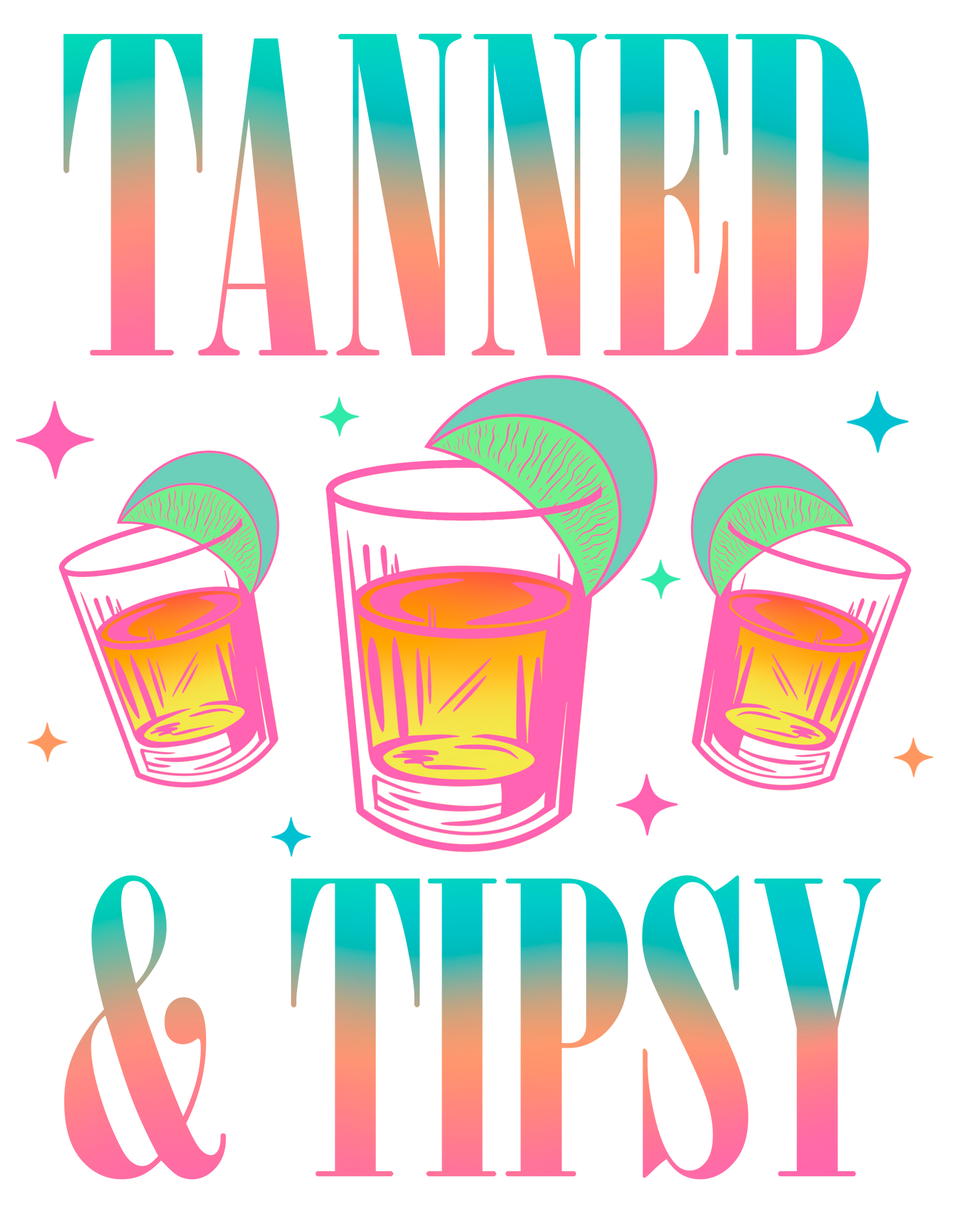 Tanned & Tipsy DTF transfer
