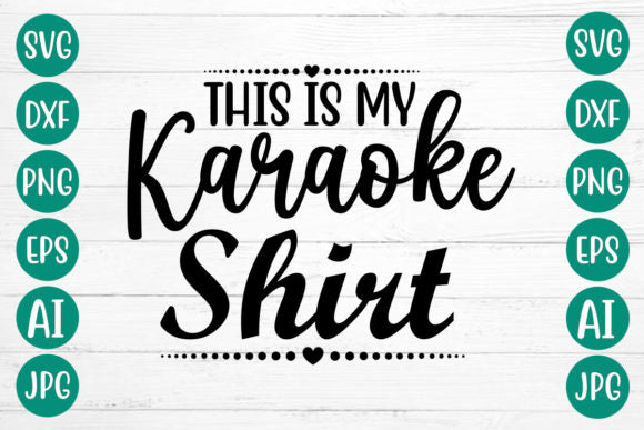 This is my karaoke shirt dtf transfer