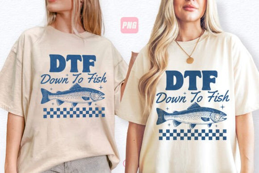 DTF - down to fish