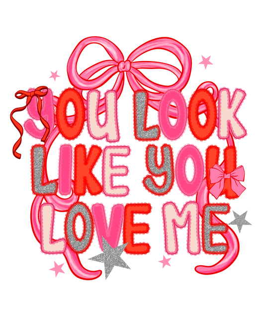 You look like you love me bow❤️dtf transfer