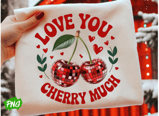 Love you 🍒 much dtf transfer