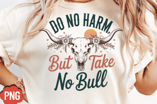 Do no harm but take no bull