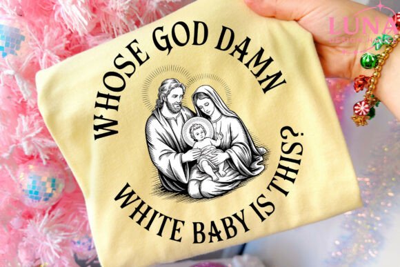 Whose god damn white baby is this dtf transfer