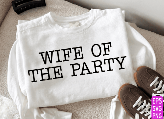 Wife of the party  Dtf Transfer