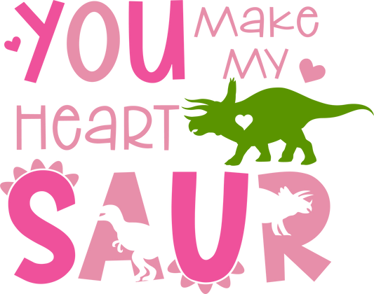 You make my heart saur pink