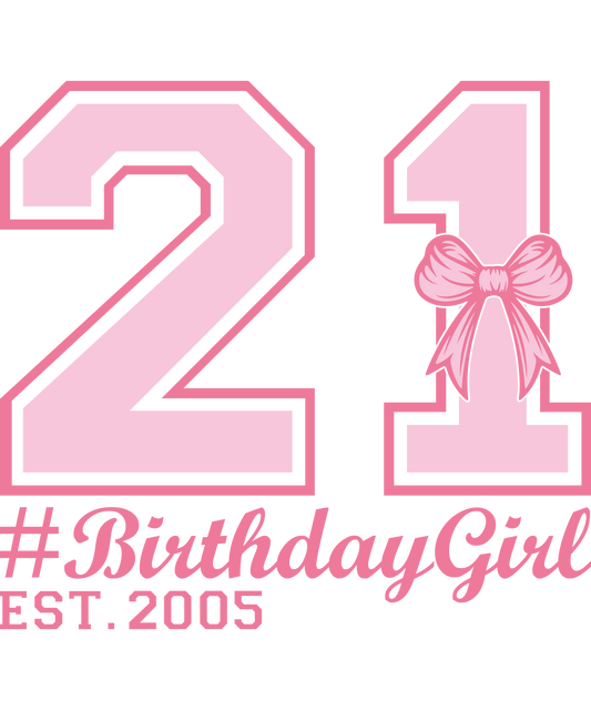 21st birthday girl 2005 Pink Dtf transfer