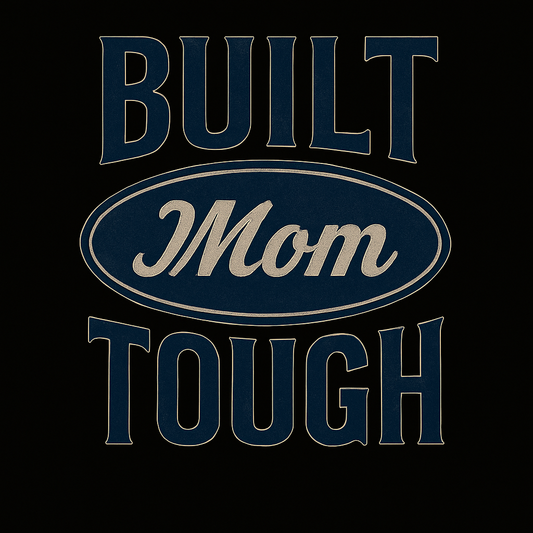 Built Mom tough