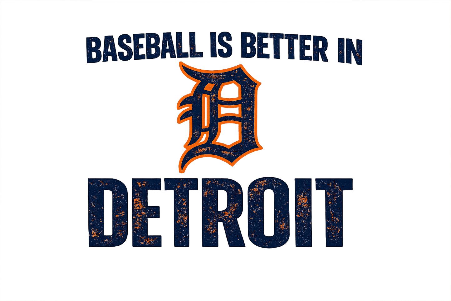 baseball is better in Detroit dtf transfer