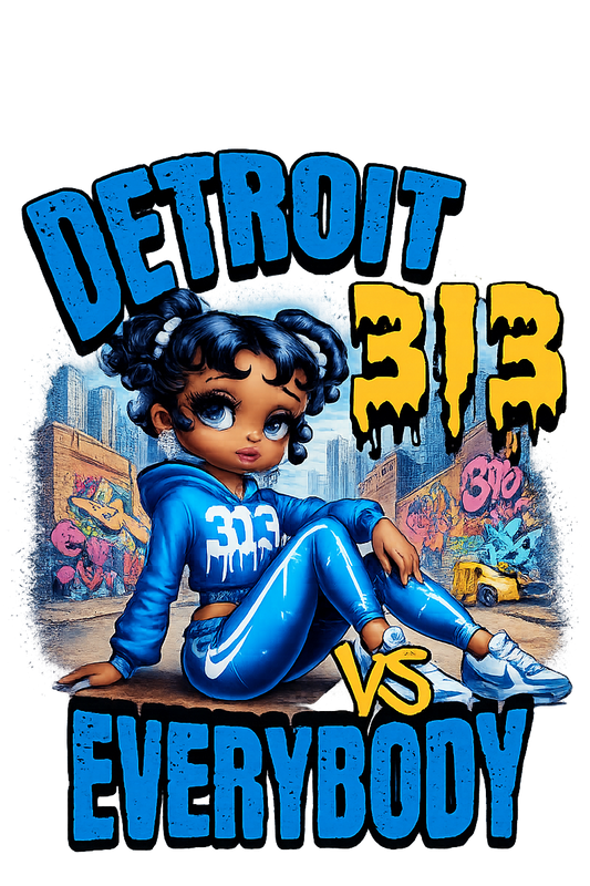 Detroit 313 vs. Everybody dtf transfer