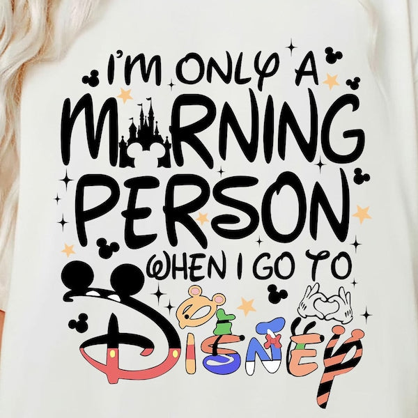 I'm only a morning person when i go to DISNEY DTF transfer