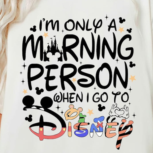 I'm only a morning person when i go to DISNEY DTF transfer