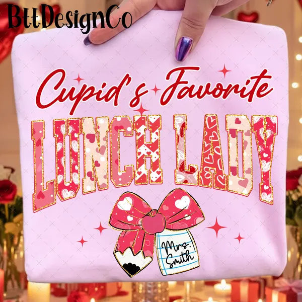 Cupids favorite lunch lady ❤️dtf transfer