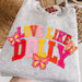 Love like Dolly dtf transfer