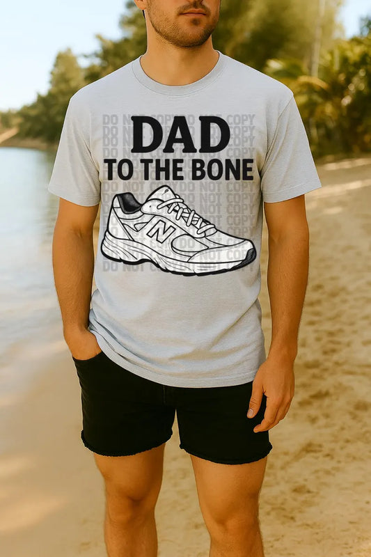 Dad to the bone Dtf transfer
