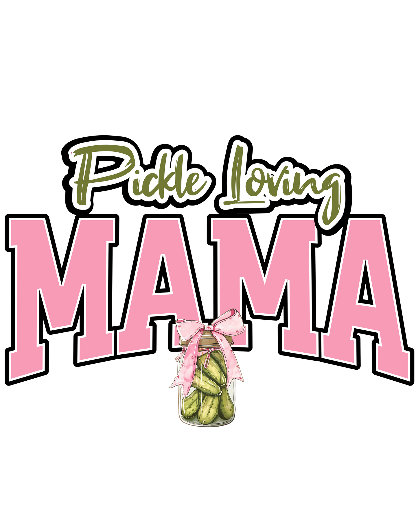 pickle loving mama dtf transfer