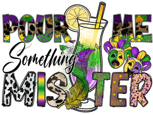 DTF TRANSFER  POUR ME SOMETHING MISTER