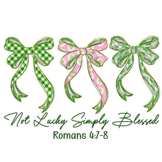 DTF TRANSFER NOT LUCKY SIMPLY BLESSED