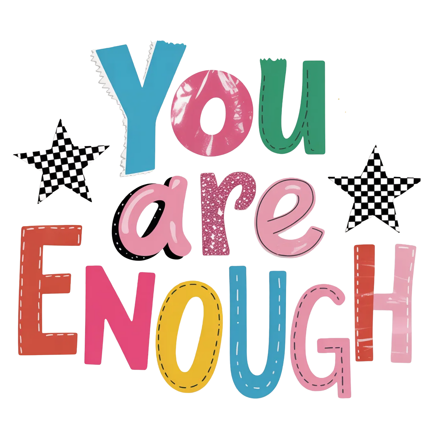 You are enough  dtf transfer